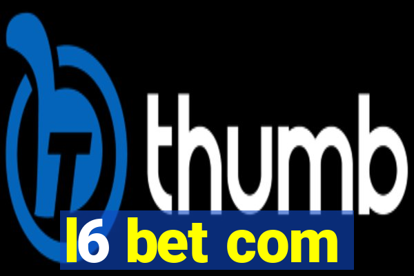 l6 bet com